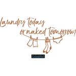 CLICKANDPRINT Aufkleber » Laundry Today or Naked T