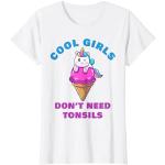 Cool Girls Don't Need Tonsils: Women Girls Tonsil Recovery T-Shirt
