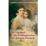 Das Tagebuch der Lieblingstochter von Kaiserin Elisabeth 1878-1899 als Taschenbuch von Marie Valerie von Österreich/ Erzherzogin von Österreich Ma...