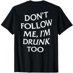 Don’t follow me, I’m drunk too. Drunken Vino Anti