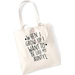 When I grow up I want to be like my aunty tote bag