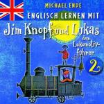 Englisch lernen mit Jim Knopf und Lukas dem Lokomotivführer 2 (Michael Ende) [Hörbuch-CD]