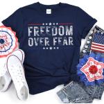 Freedom Over Fear Shirt, Freiheit T-Shirt, Motivation American Veteran Independence Day Outfit, Vierte Juli T-Shirt
