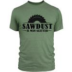 Gifts for Carpenters – Sawdust is Man Glitzer T-Shirt – Garage Dad T-Shirt Gr. X-Large, military green