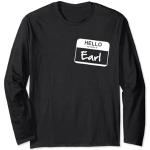 Hello My Name Is Earl - Lustiges Namensschild Personalisiertes T-Shirt Langarmshirt