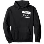 Hello My Name Is Earl - Lustiges Namensschild Personalisiertes T-Shirt Pullover Hoodie