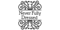 Never Fully Dressed