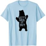 Let's Hug It Out T-Shirt Lustiges Bären-Hug Out T-Shirt T-Shirt