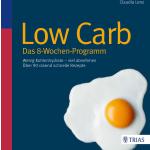 Low Carb - Das 8-Wochen-Programm 1 St Buch