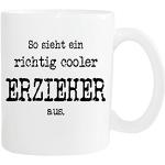 Mister Merchandise Kaffetasse Becher Pädagoge So Sieht EIN richtig Cooler Erzieher aus. Teestasse Weiß