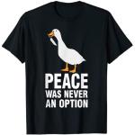 Peace Was Never An Option - Gänse Meme T-Shirt