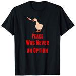 Peace Was Never An Option | Lustiger Meme Spruch T