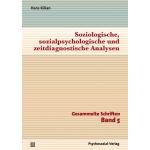 Soziologische, sozialpsychologische und zeitdiagnostische Analysen, Fachbücher von Hans Kilian