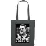 Spreadshirt The Big Lebowski You're Entering A World Of Pain Stoffbeutel, One size, Graphite