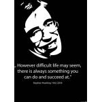 Stephen Hawking Poster - However Difficult Life May Seem, There Is Always Something You Can Succeed At (91 x 61 cm)