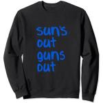Suns out guns out Spruch Film Zitat Jump Street lustig Sweatshirt
