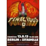 Tenacious D - Berlin, Berlin 2013 » Konzertplakat/