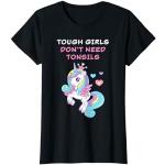 Tough Girls Don't Need Tonsils: Women Girls Tonsil Recovery T-Shirt