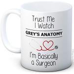 Trust Me I Watch Grey's Anatomy I'm Basically a Surgeon - Hochwertige Keramik Kaffeetasse Becher