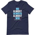 We Almost Always Win - Lustiges Tennessee Titans Fußball T-Shirt Kurzärmeliges Unisex